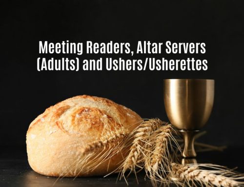 Meeting Readers, Altar Servers (Adults) and Ushers/Usherettes